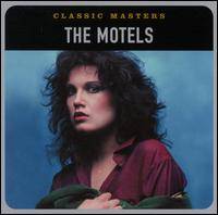 The Motels : Classic Masters